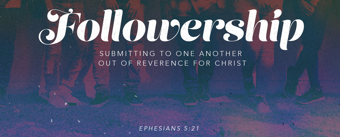 Followership: Pastor Kris Palmer